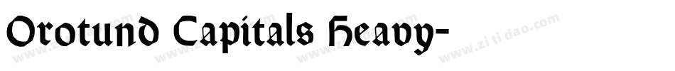 Orotund Capitals Heavy字体转换